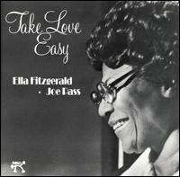 Take Love Easy - Ella Fitzgerald with Joe Pass