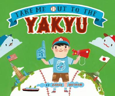 Take Me Out to the Yakyu - 