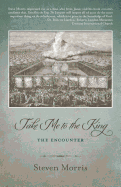 Take Me to the King: The Encounter