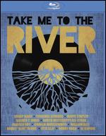Take Me to the River [Blu-ray] - Martin Shore