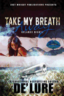 Take My Breath Away: Orlando Nights