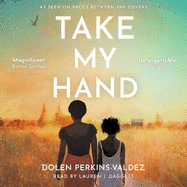 Take My Hand: The inspiring and unforgettable BBC Between the Covers Book Club pick
