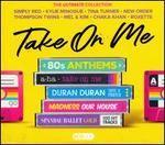 Take on Me: 80s Anthems