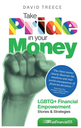 Take Pride in Your Money: LGBTQ+ Financial Empowerment Stories & Strategies