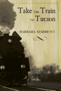 Take the Train to Tucson