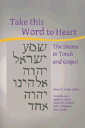 Take This Word to Heart: The Shema in Torah and Gospel
