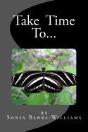 Take Time To...