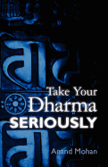 Take Your Dharma Seriously
