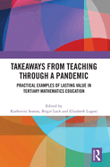 Takeaways from Teaching Through a Pandemic: Practical Examples of Lasting Value in Tertiary Mathematics Education