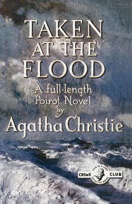 Taken at the Flood - Christie, Agatha