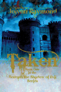 Taken... Book One of the Beneath the Shadows of Evil Series