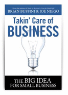 Takin' Care of Business: the Big Idea for Small Business