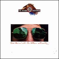 Takin' It to the Streets - The Doobie Brothers