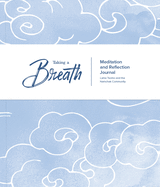 Taking a Breath: A Meditation and Reflection Journal