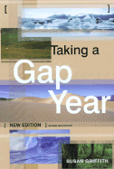 Taking a Gap Year - Griffith, Susan