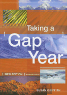 Taking a Gap Year - Griffith, Susan