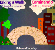 Taking a Walk/ Caminando: A Book in Two Languages/ Un Libro En DOS Lenguas