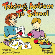 Taking Autism to School - Edwards, Andreanna