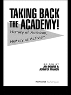 Taking Back the Academy!: History of Activism, History as Activism