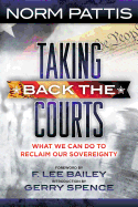 Taking Back the Courts: What We Can Do to Reclaim Our Sovereignty