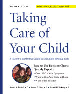 Taking Care of Your Child 6e: A Parent's Illustrated Guide to Complete Medical Care, Sixth Edition