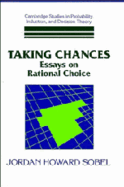 Taking Chances: Essays on Rational Choice