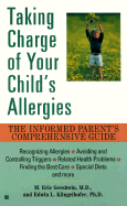 Taking Charge of Your Child's Allergies - Gershwin, M Eric, M.D., and Gershwin, Eric, and Klingelhofer, Edwin L, Ph.D.