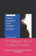 Taking Charge of your fertility: 16 N&#1072;tur&#1072;l W&#1072;&#1091;&#1109; t&#1086; B&#1086;&#1086;&#1109;t F&#1077;rt&#1110;l&#1110;t&#1091; Fertility Foods to boost Your Odds of Conception