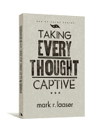 Taking Every Thought Captive