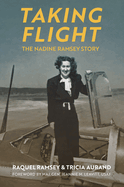 Taking Flight: The Nadine Ramsey Story