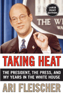 Taking Heat: The President, the Press, and My Years in the White House