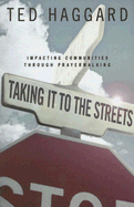 Taking It to the Streets: Transforming Communities Through Prayerwalking