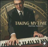 Taking My Time - Matthew Kaminski