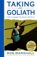 Taking on Goliath: How to Unleash the David in All of Us