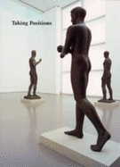 Taking Positions: Figurative Sculpture and the Third Reich - Hartog, Arie, and etc.