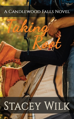 Taking Root - Falls, Candlewood, and Wilk, Stacey