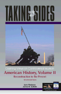 Taking Sides American History: Clashing Views on Controversial Issues in American History, Reconstruction to the Present