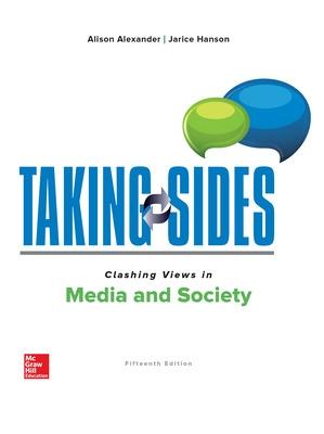 Taking Sides: Clashing Views in Media and Society - Alexander, Alison, and Hanson, Jarice