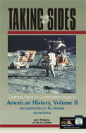 Taking Sides: Clashing Views on Controversial Issues in American History, Vol. II