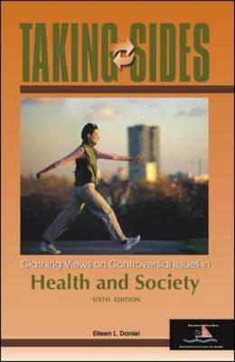 Taking Sides Health and Society: Clashing Views on Controversial Issues in Health and Society - Daniel, Eileen L (Editor)