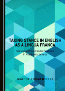 Taking Stance in English as a Lingua Franca: Managing Interpersonal Relations in Academic Lectures