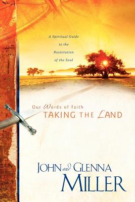 Taking the Land - Miller, John, and Miller, Glenna