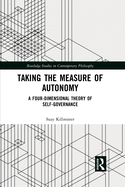 Taking the Measure of Autonomy: A Four-Dimensional Theory of Self-Governance
