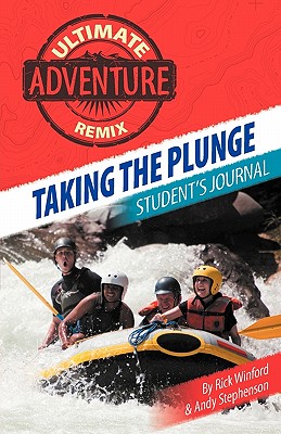 Taking the Plunge: Student's Journal - Winford, Rick, and Stephenson, Andy