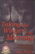 Taking the Wings of the Morning - Body, R.B.