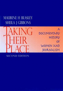 Taking Their Place: A Documentary History of Women and Journalism - Beasley, Maurine Hoffman, and Ashqar, 'Umar Sulayman