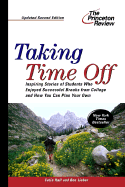 Taking Time Off, 2nd Edition - Hall, Colin, and Princeton Review (Creator)