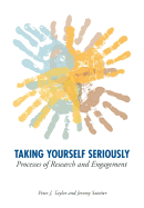 Taking Yourself Seriously: Processes of Research and Engagement