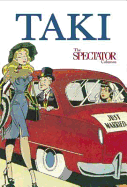 Taki's Noughties: The Spectator Columns 2001-9 - Theodoracopulos, Taki, and Glass, Charles (Editor)