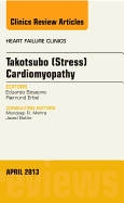 Takotsubo (Stress) Cardiomyopathy, an Issue of Heart Failure Clinics: Volume 9-2